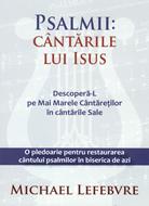 Psalmii: Cantarile lui Isus - Michael Lefebvre