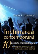 Inchinarea contemporana - Terry L. Johnson