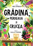 Gradina, perdeaua si crucea