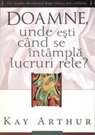 Doamne, unde esti cand se intampla lucruri rele?