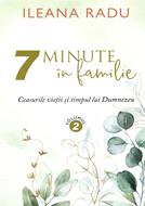 7 minute în familie vol.1 & vol. 2