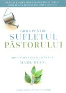Grija pentru sufletul păstorului