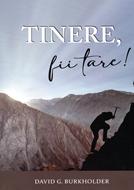 Tinere, fii tare!