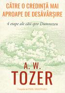 Către o credință tot mai aproape de desăvârșire