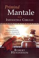 Primind mantale din instanțele cerului
