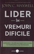 Lider în vremuri dificile