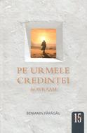 Pe urmele credinței lui Avraam
