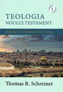 Teologia Noului Testament  Vol. 1