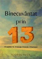 Binecuvântat prin 13