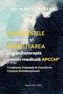 Dependentele moderne si reabilitarea prin psihoterapia crestin-medicala APCCM (brosata)