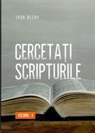 Cercetati Scripturile vol.4 (brosata)