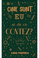 Cine sunt eu si de ce contez? (brosata)