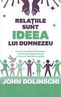 Relatiile sunt ideea lui Dumnezeu (brosata)