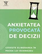 Anxietatea provocata de decizii (brosata)