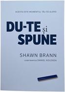 Du-te si spune - Acesta este momentul tau sa alergi