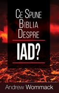 Ce spune Biblia despre iad?