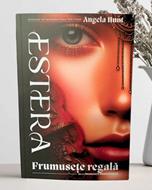 Estera - frumusete regala (Seria Frumusete primejdioasa) - volumul 1