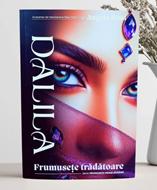 Dalila - frumusete tradatoare (Seria Frumusete primejdioasa) - volumul 3