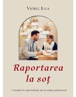 Raportarea la soț - Viorel Iuga