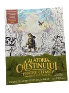 Călătoria creștinului pentru cei mici - Carte de activități și colorat