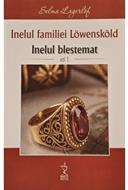 Inelul familiei Lowenskold Inelul blestemat volumul 1 - Selma Lagerlof