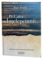 Pe calea intelepciunii - volumul 1