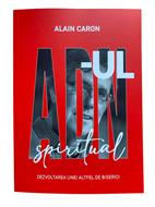 ADN-ul Spiritual - dezvoltarea unei altfel de biserici