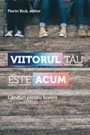 Viitorul tau este acum