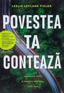 Povestea ta conteaza: Descopera, scrie si traieste adevarul vietii tale