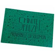 5 minute pauza! Proverbele lui Solomon - Ovidiu Blaj