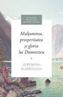 Multumirea, prosperitatea si gloria lui Dumnezeu