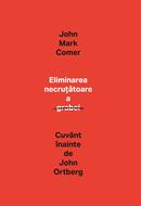 Eliminarea necrutatoare a grabei