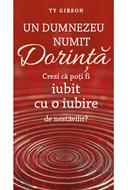 Un Dumnezeu numit Dorinta - Ty Gibson