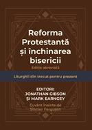 Reforma Protestanta si inchinarea bisericii