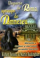 Departe de Roma, aproape de Dumnezeu - vol. 1