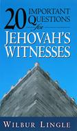20 Important Questions for Jehovah’s Witnesses (eBook)