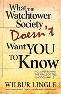 What the Watchtower Society Doesn't Want You to Know (eBook)