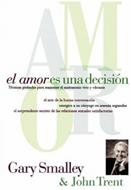 El Amor es una Decisión (Rústica) [Libro]