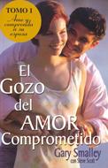 El Gozo del Amor Comprometido - Tomo 1 (Rústica) [Libro]