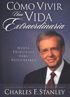 Cómo vivir una Vida Extraordinaria (Rústica) [Libro]