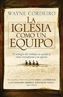 La Iglesia Como Un Equipo (Rústica) [Libro]
