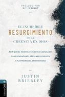 El increíble resurgimiento de la creencia en Dios (Rústica)