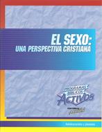 El Sexo: una perspectiva cristiana (Rústica) [Libro]