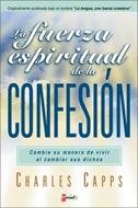 La Fuerza Espíritual de la Confesión (Rústica) [Libro]