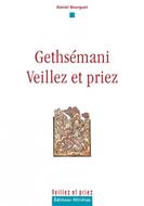Gethsémani veillez et priez