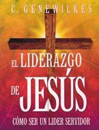 El Liderazgo de Jesús (Rústica) [Libro]