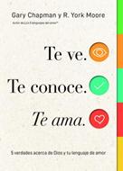 Te Ve,Te Conoce,Te Ama (Rústica)