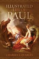The Illustrated Life Of Paul (eBook)
