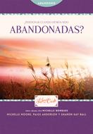 ¿Perdonar cuando hemos sido abandonadas? (eBook)
