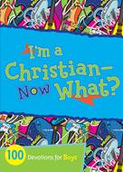 I'm a Christian--Now What? (eBook)